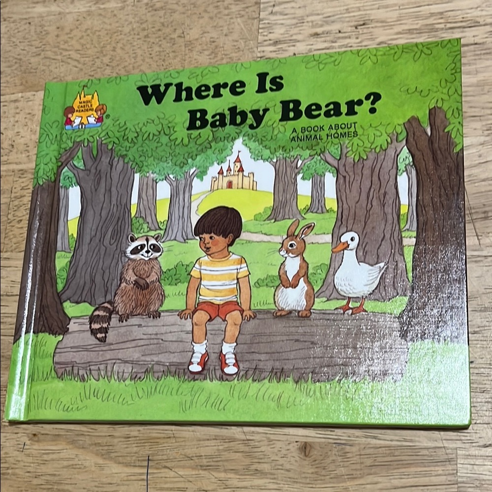 Magic Castle Readers Where Is Baby Bear? A Book About Animal Homes